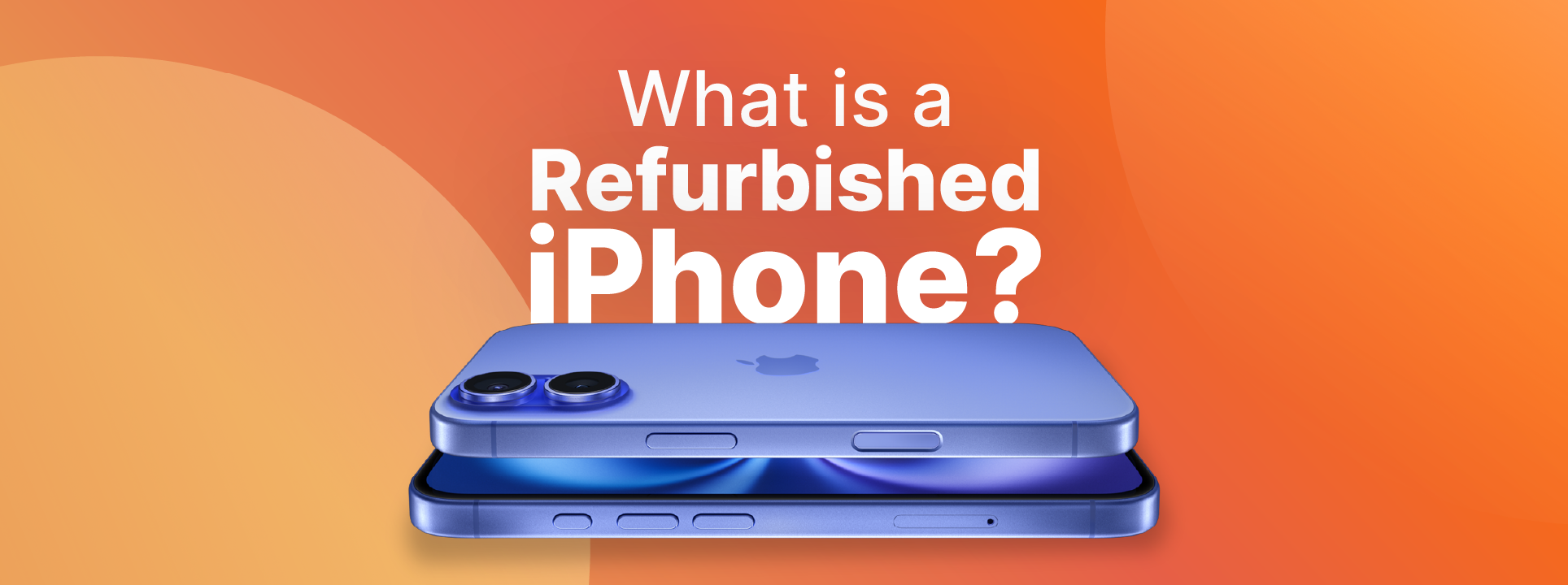 Qu'est-ce qu'un iPhone reconditionné ?