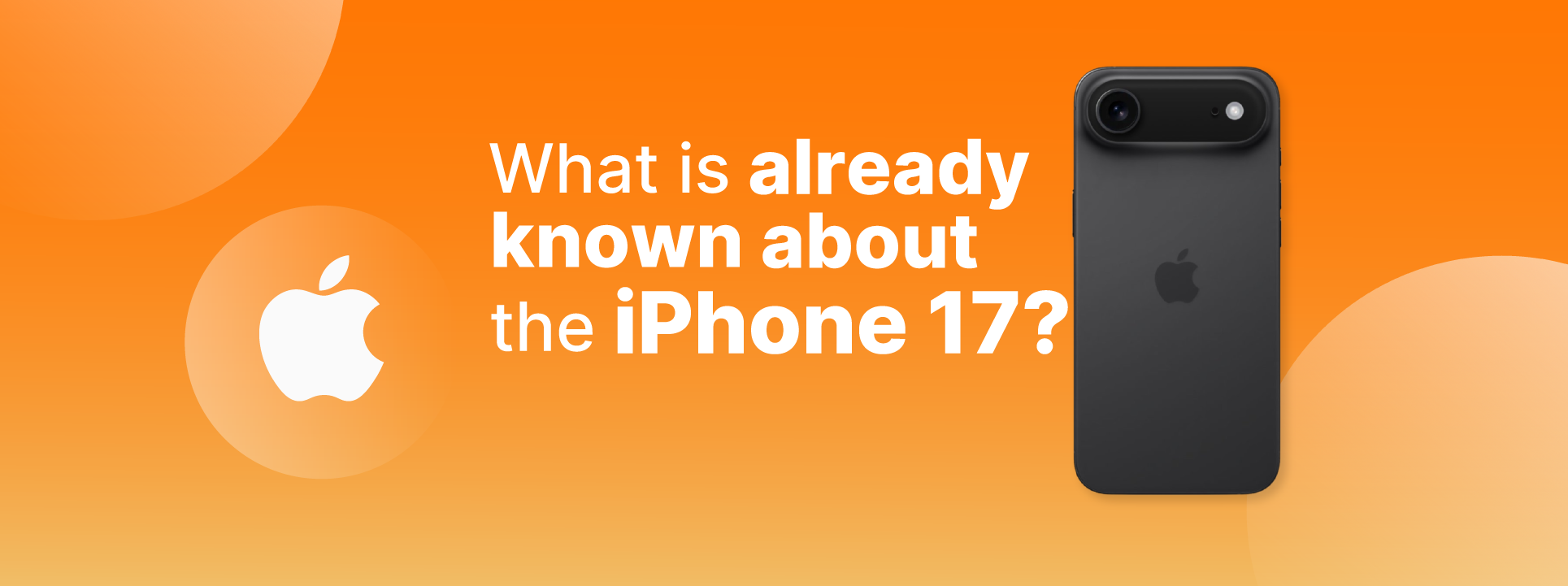 Ce que nous savons déjà sur l'iPhone 17